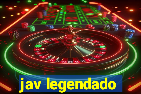 jav legendado