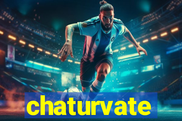 chaturvate