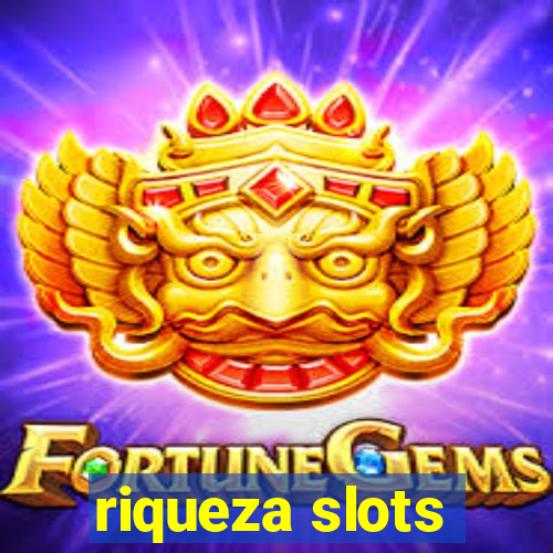 riqueza slots