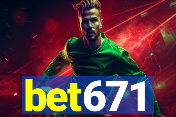 bet671