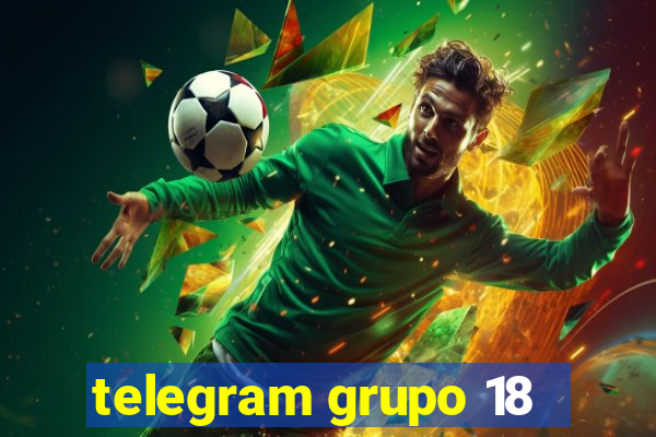 telegram grupo 18