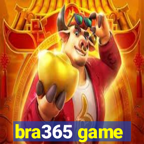 bra365 game