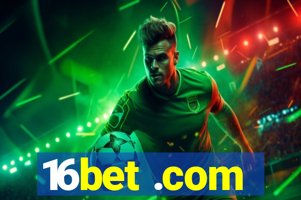 16bet .com