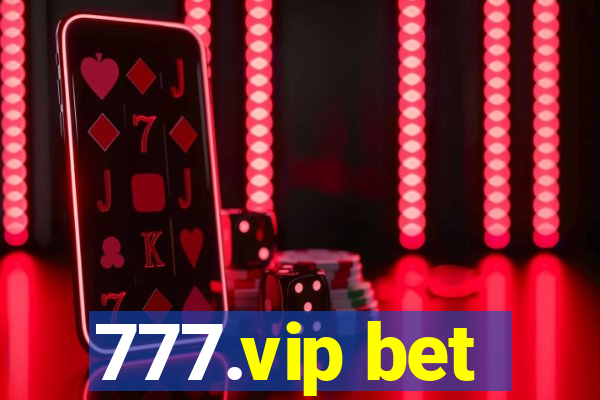 777.vip bet