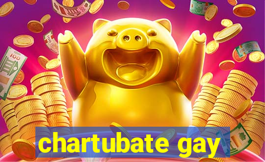 chartubate gay