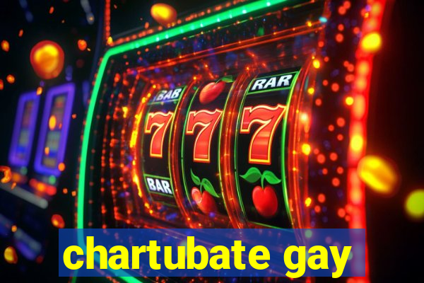 chartubate gay