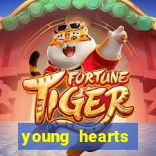 young hearts assistir online