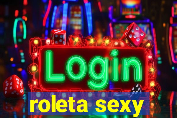 roleta sexy