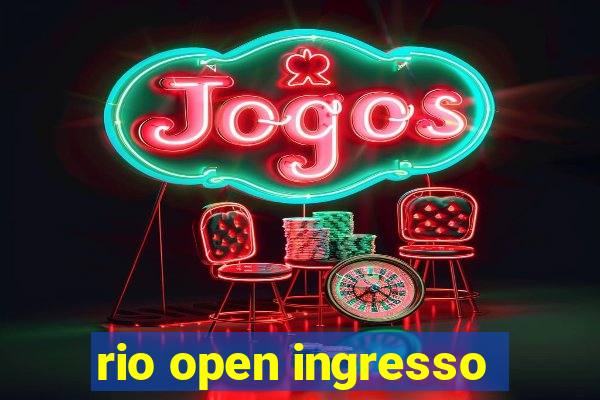 rio open ingresso