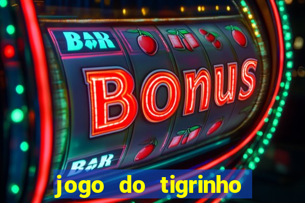 jogo do tigrinho de 5 reais