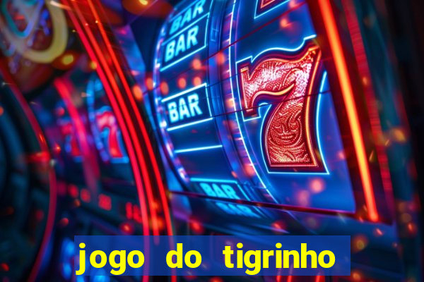 jogo do tigrinho de 5 reais