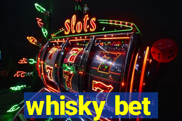 whisky bet