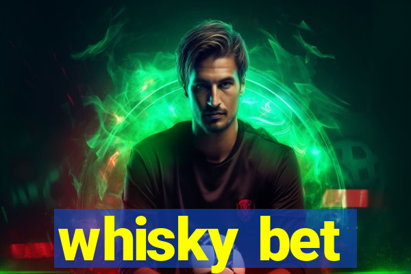 whisky bet