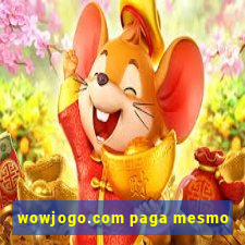 wowjogo.com paga mesmo