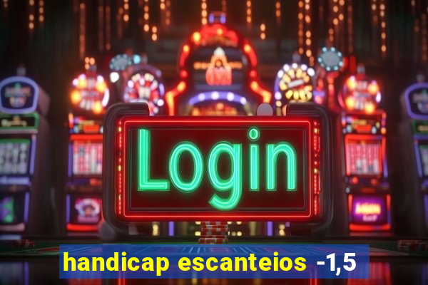 handicap escanteios -1,5