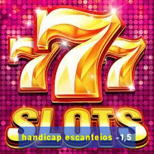 handicap escanteios -1,5