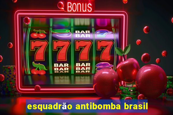 esquadrão antibomba brasil