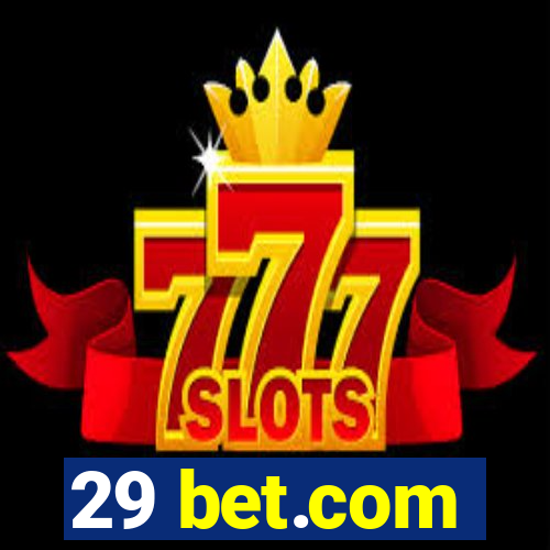 29 bet.com