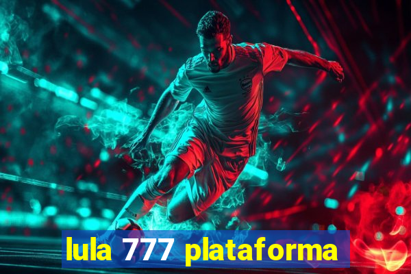 lula 777 plataforma