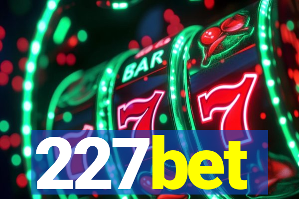 227bet