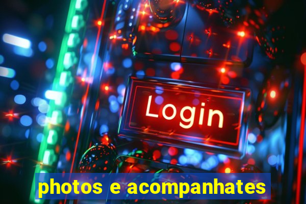 photos e acompanhates