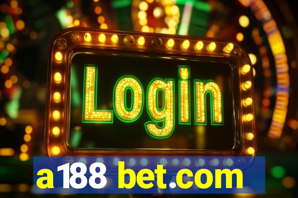 a188 bet.com