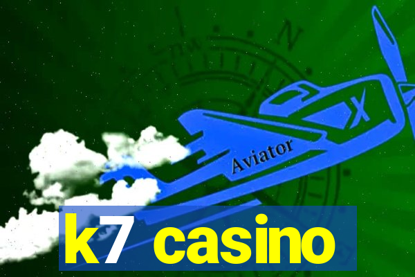 k7 casino