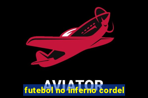 futebol no inferno cordel