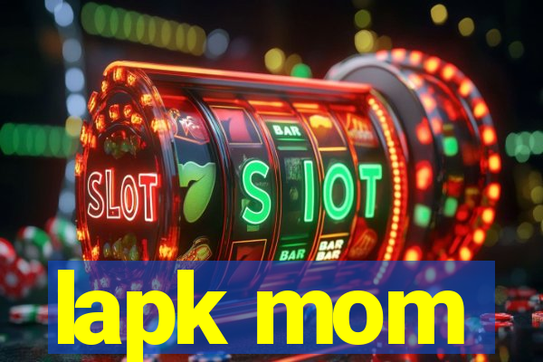 lapk mom