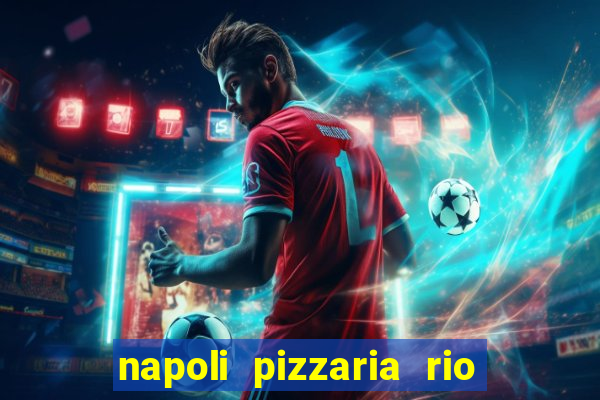 napoli pizzaria rio das pedras