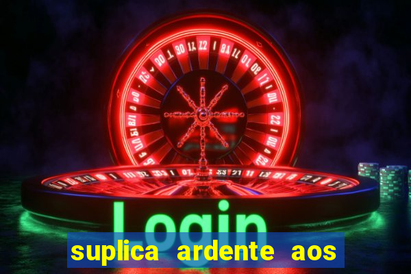 suplica ardente aos santos anjos