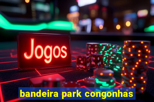 bandeira park congonhas