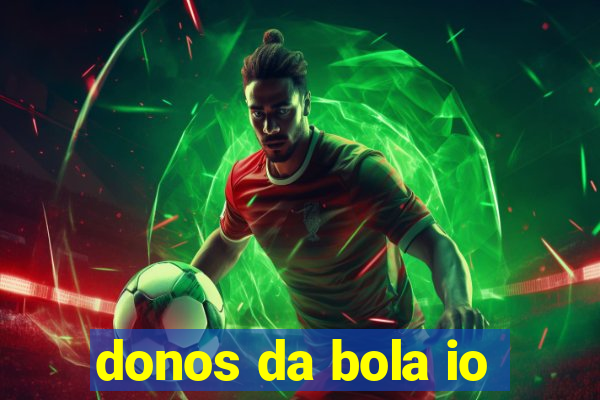 donos da bola io