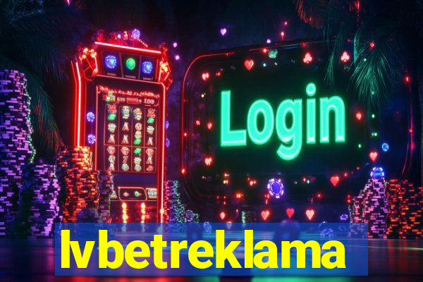 lvbetreklama