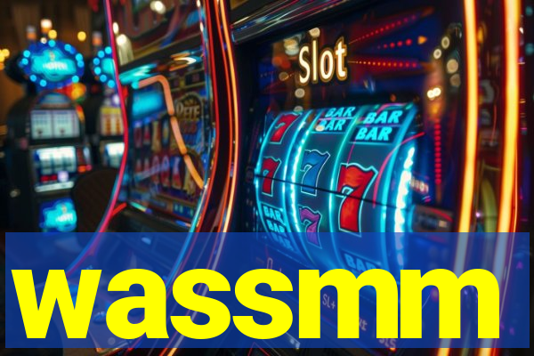 wassmm