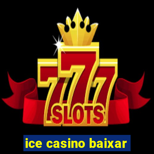 ice casino baixar