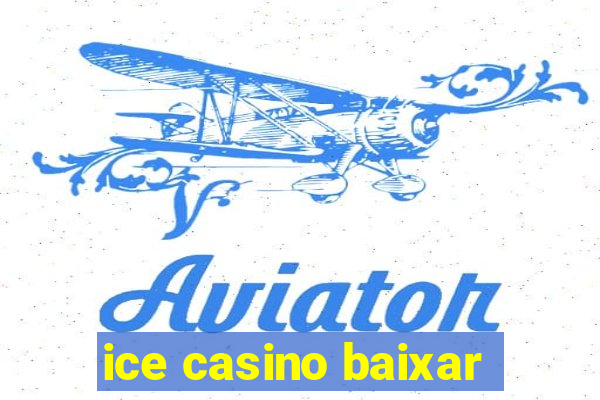 ice casino baixar