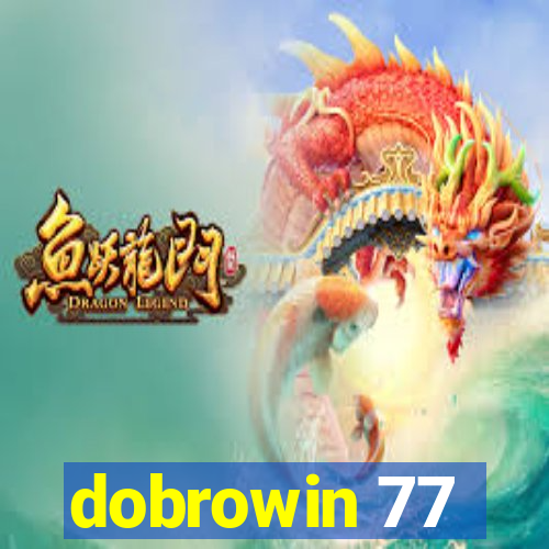 dobrowin 77