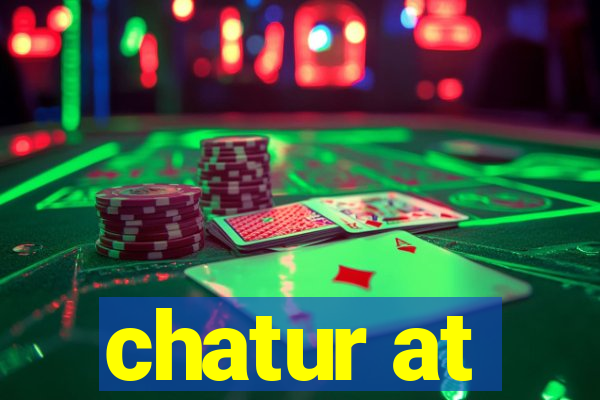 chatur at