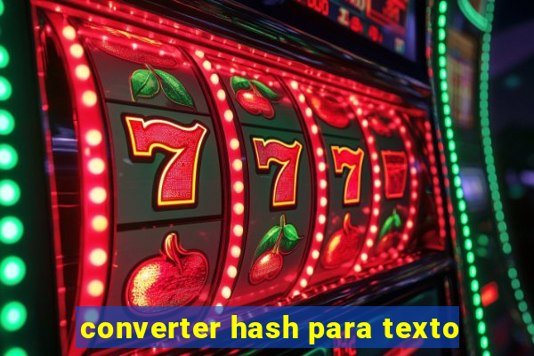 converter hash para texto