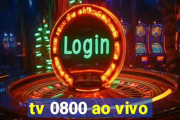 tv 0800 ao vivo