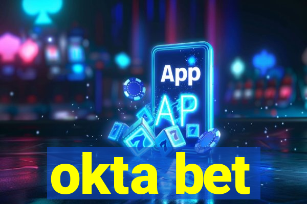 okta bet