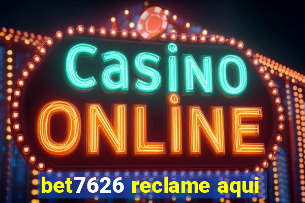 bet7626 reclame aqui