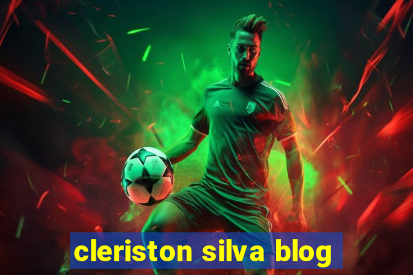 cleriston silva blog