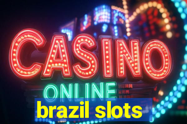 brazil slots