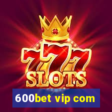 600bet vip com