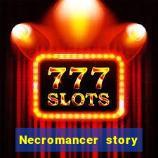 Necromancer story mod apk (unlimited skill points