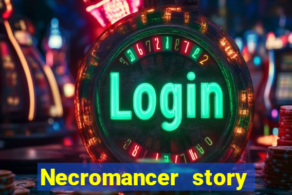 Necromancer story mod apk (unlimited skill points