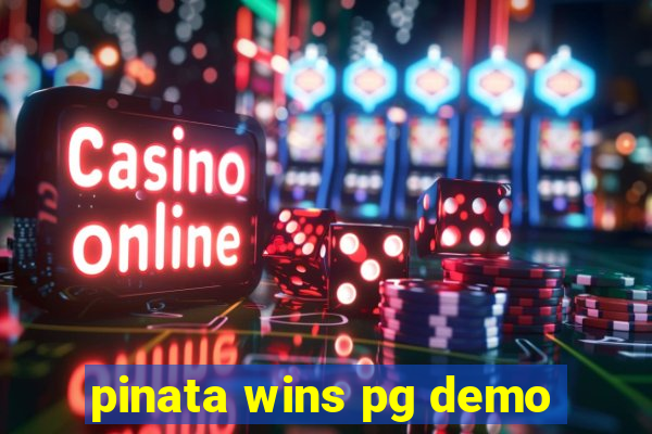 pinata wins pg demo