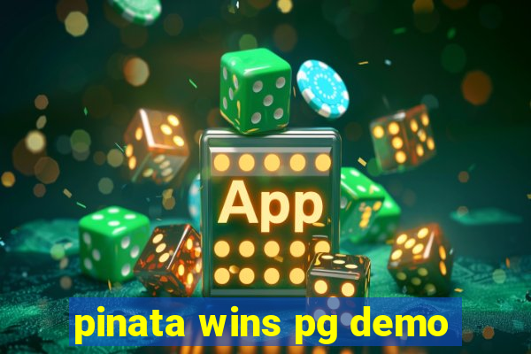 pinata wins pg demo